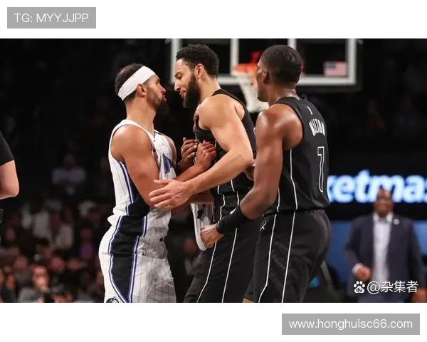 篮网与魔术精彩对决直播全程回顾与分析尽在这里 篮网与魔术精彩对决直播全程回顾与分析尽在这里