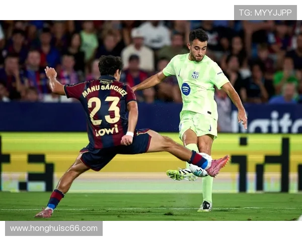 莱万特主场迎战巴塞罗那全方位分析及比赛前瞻